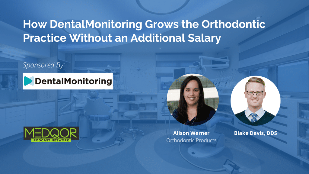 How DentalMonitoring Grows the Orthodontic Practice Without an
