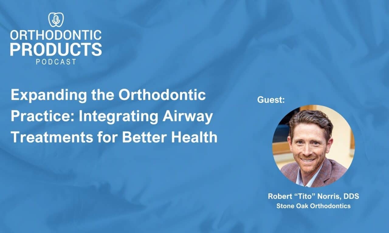 Expanding the Orthodontic Practice: Integrating Airway Treatments for Better Health