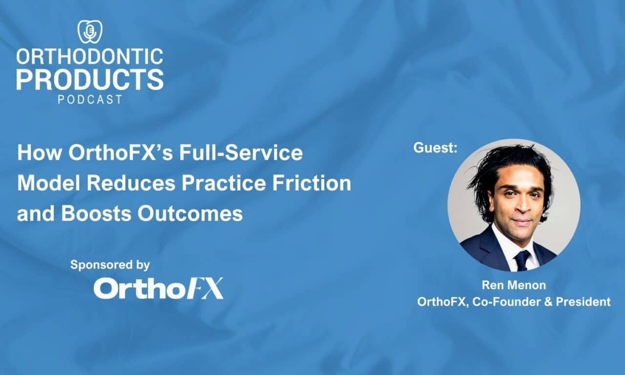 How OrthoFX’s Full-Service Model Reduces Practice Friction and Boosts Outcomes