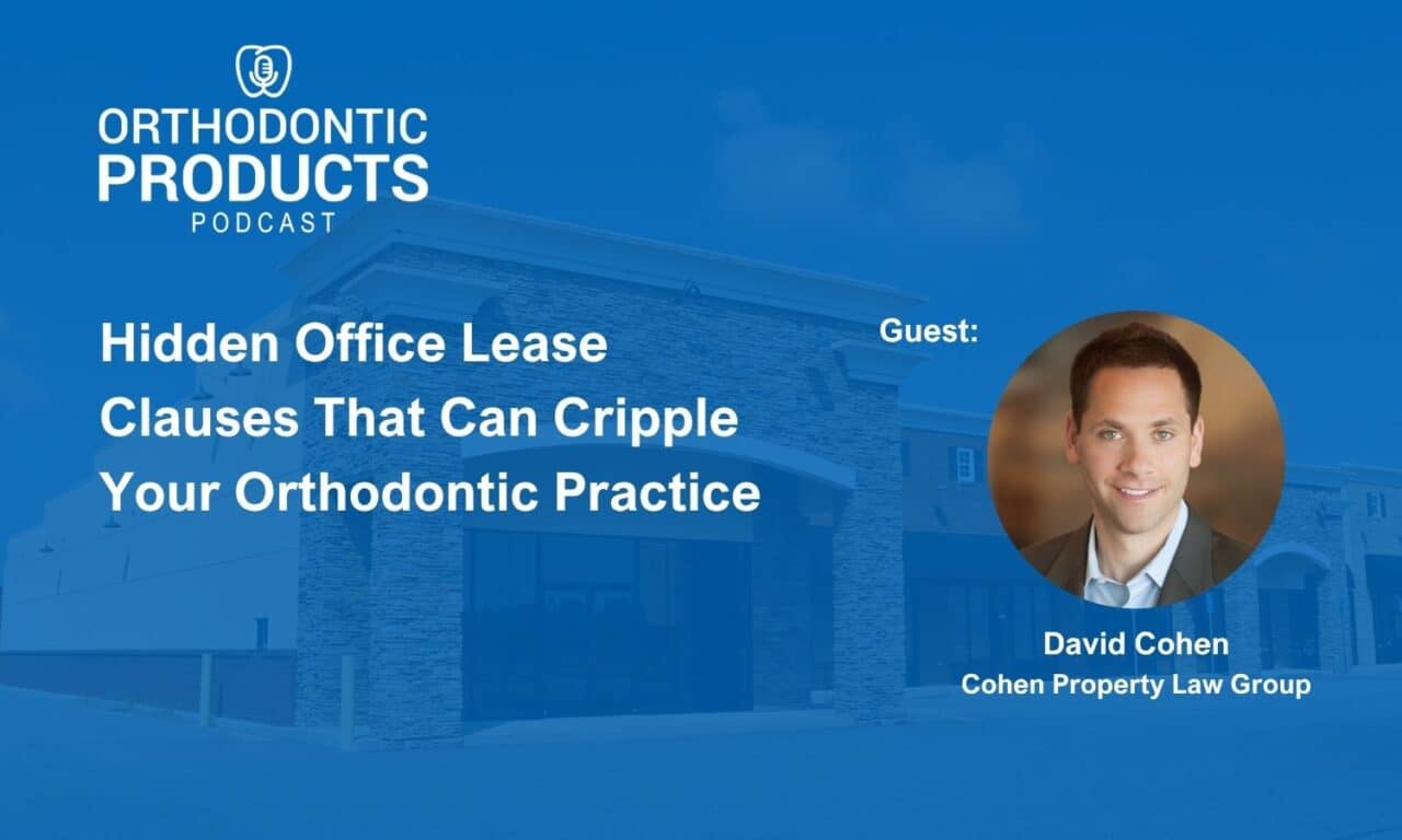 Hidden Office Lease Clauses That Can Cripple Your Orthodontic Practice