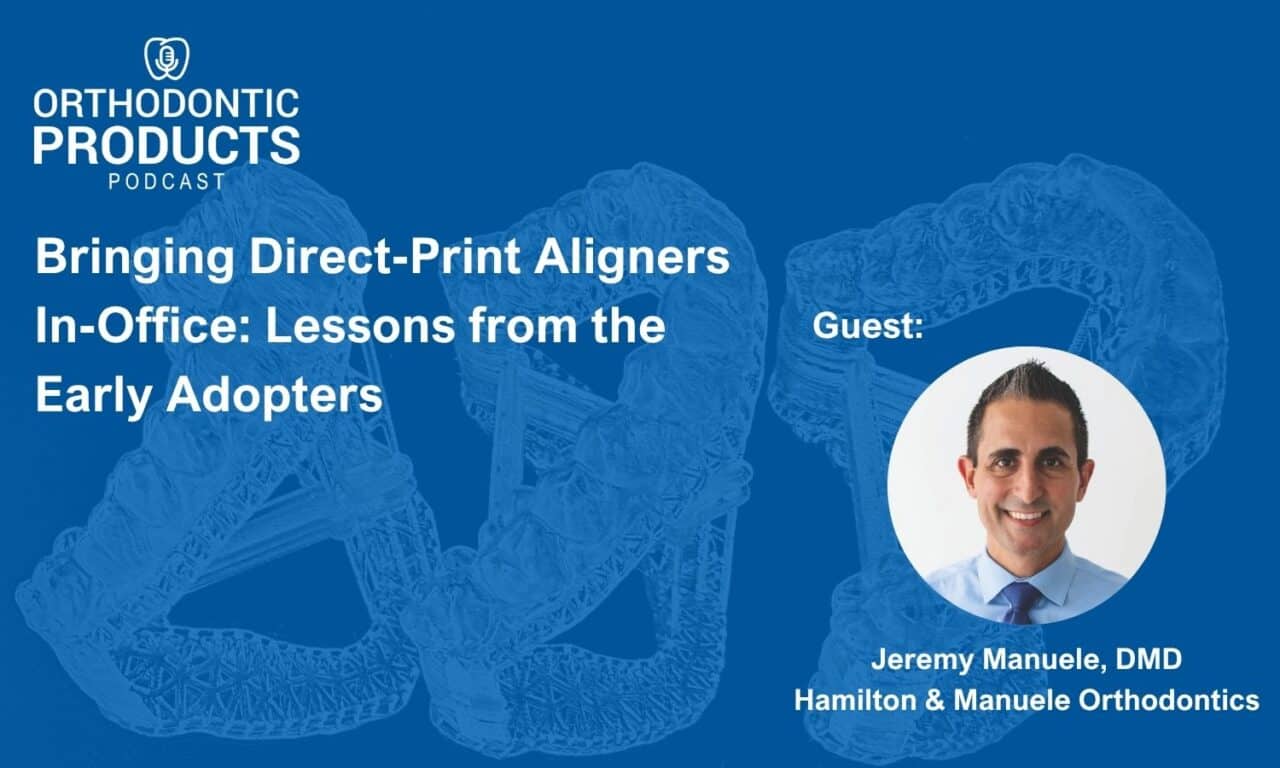 Bringing Direct-Print Aligners In-Office: Lessons from the Early Adopters