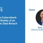 Surviving a Cyberattack: The Harsh Reality of an Orthodontic Data Breach