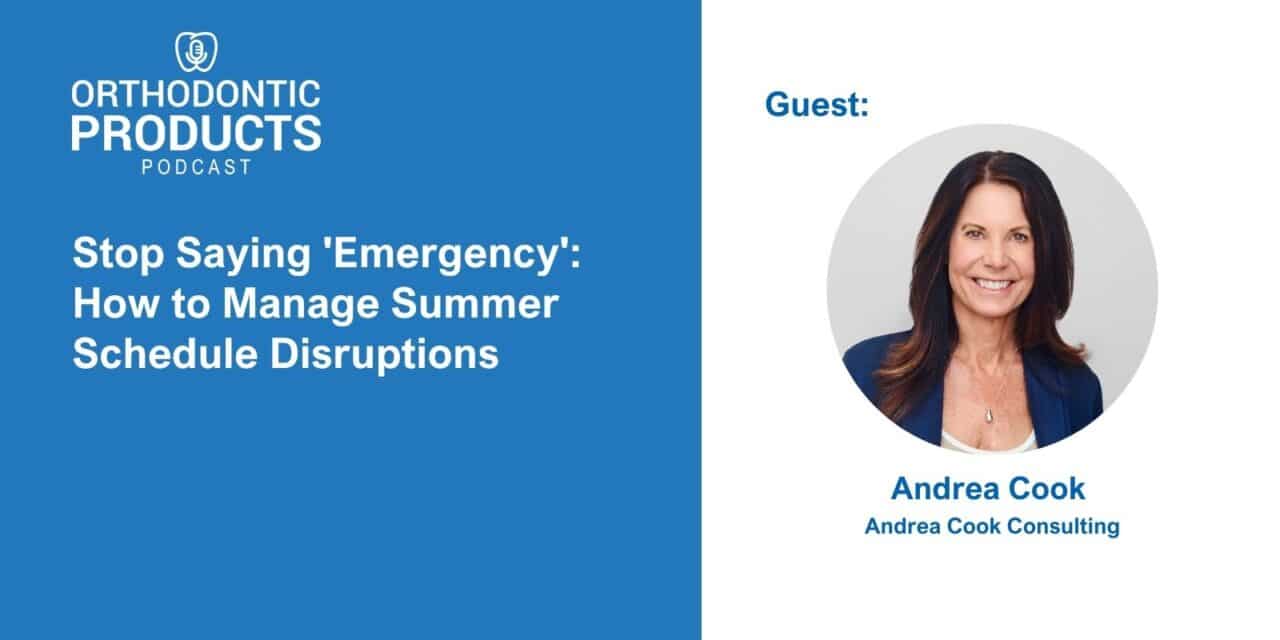 Podcast title card: Stop Saying 'Emergency': How to Manage Summer Schedule Disruptions with practice consultant Andrea Cook